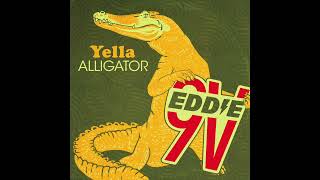 Eddie 9v - Yella Aligator video
