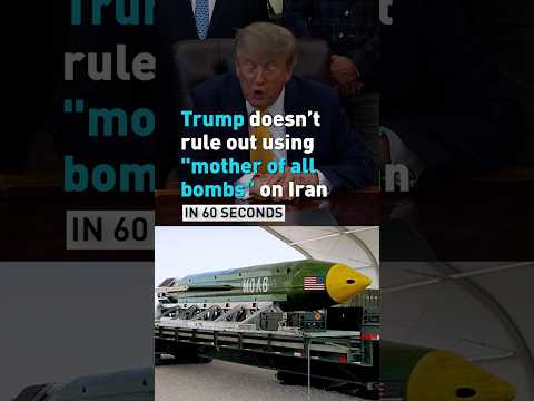 Trump rules out nuclear strike on Iran, but what about the 'mother of all bombs'?