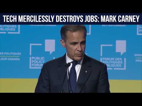 Former Bank of Canada governor Mark Carney - "Tech Destroy Jobs"