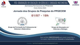 Jornada dos Grupos de Pesquisa do PPGECEM - FOPECIM e GECIBIO