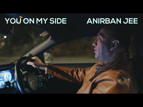Anirban Jee - You On My Side [Official Video]