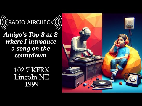 102.7 KFRX - Lincoln NE - Amigos top 8 at 8 with AJ Rider - with me introducing a song - March 1999