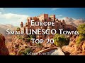 20 Small European Towns with UNESCO Sites - Travel Video