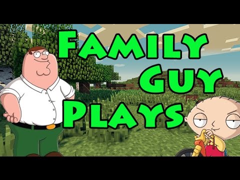 "Family Guy" Plays - Minecraft