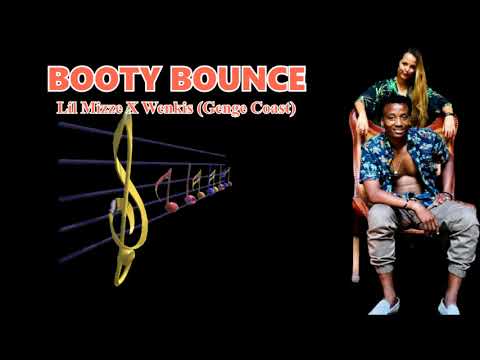 BOOTY BOUNCE - LIL MIZZE X WENKIS (GENGE COAST)