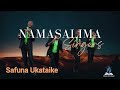 SAFUNA UKATAIKE Namasalima Singers