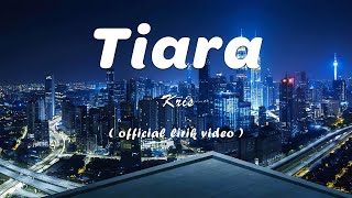 Download lagu Kris - Tiara [Lirik] mp3