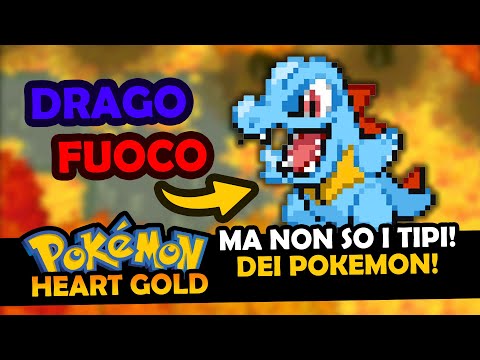 POKÉMON HEART GOLD MA NON CONOSCO I TIPI DEI POKÉMON!