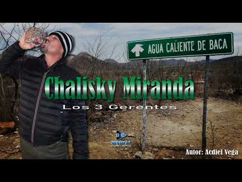 Chalisky Miranda - Los 3 Gerentes | Serval Music