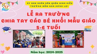LỄ RA TRƯỜNG  CHIA TAY CÁC BÉ KHỐI MẪU GIÁO 5 6 TUỔI