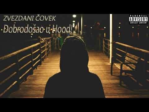ZVEZDANI ČOVEK - DOBRODOŠAO U HOOD ( 2017 )