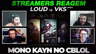ELE PEGO KAYN NO CBLOL! - STREAMERS REAGINDO LOUD vs VKS