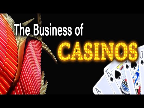 The Business of Casinos
