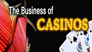 The Business of Casinos