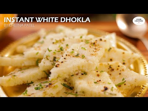 Instant White Dhokla | Easy to Make Dhokla Recipe | Food Couture by Chetna Patel