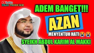Download lagu adzan syeikh abdul karim al makki Termerdu di duni... mp3
