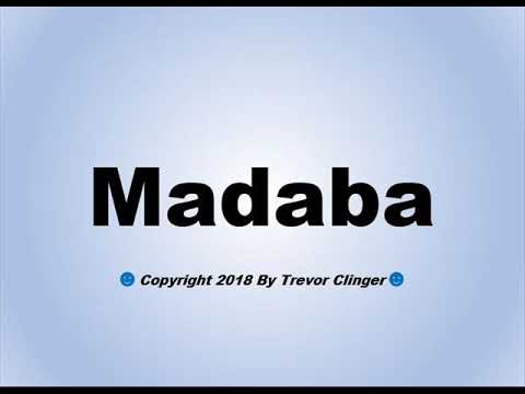 How To Pronounce Madaba