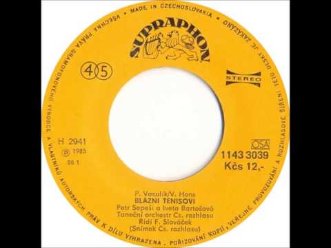 Petr Sepeši & Iveta Bartošová - Blázni tenisoví [1985 Vinyl Records 45rpm]