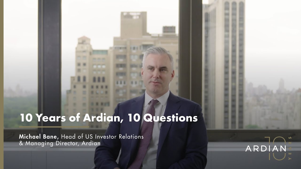 10 Years of Ardian — 10 Questions with Michael Bane, Head of US Investor Relations