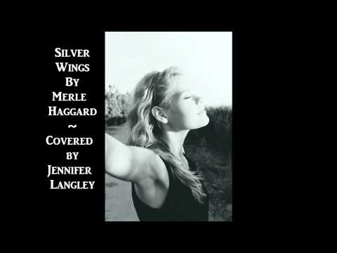 (Cover) Silver Wings by Merle Haggard ~ Covered by Jennifer Langley