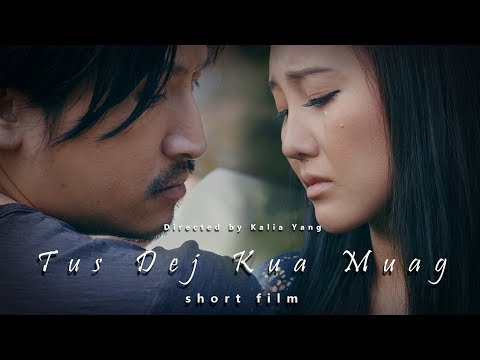 TUS DEJ KUA MUAG  SHORT FILM 2020