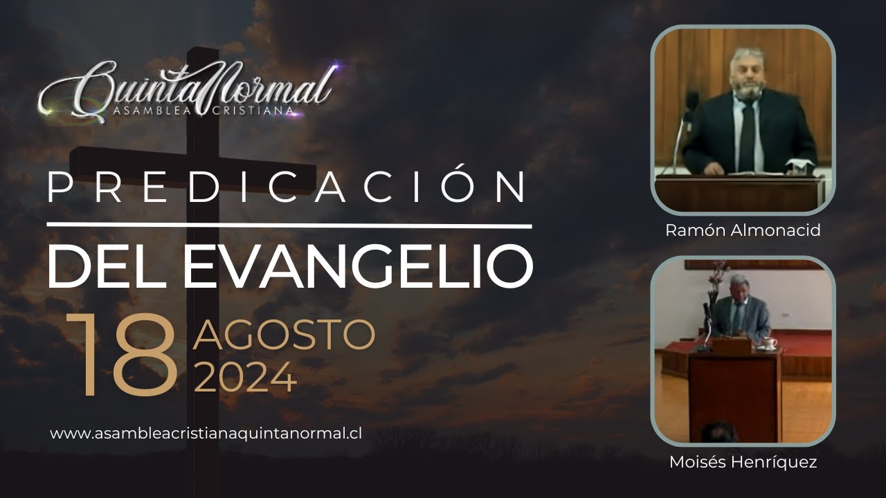 Miniatura de Predicación del Evangelio - 18/08/2024 | Ramón Almonacid - Moisés Heríquez