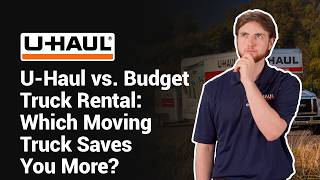 U-Haul vs Budget Truck Rental Comparison