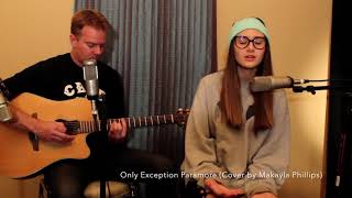 The Only Exception || Paramore cover by Makayla Phillips