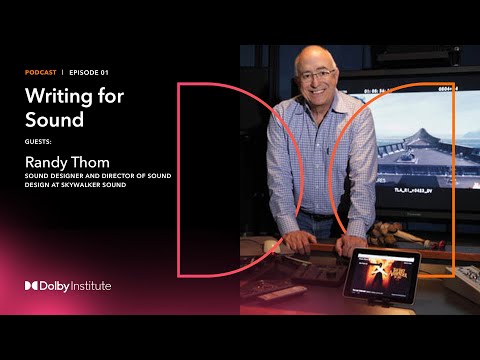 Conversations with Sound Artists: Writing For Sound - Randy Thom | Podcast | Dolby