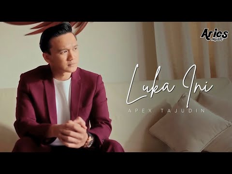 Apex Tajudin - Luka Ini (Official Music Video)