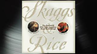 Ricky Skaggs &amp; Tony Rice - Where the Soul of Man Never Dies
