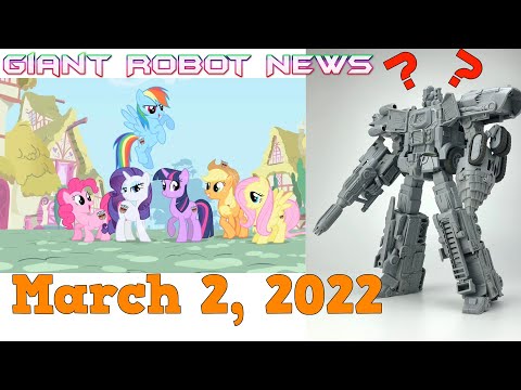 MY LITTLE ROBOTS?! | Giant Robot News March 2, 2022