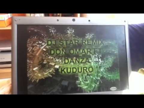DJ STAR remix don omar FT danza kuduro