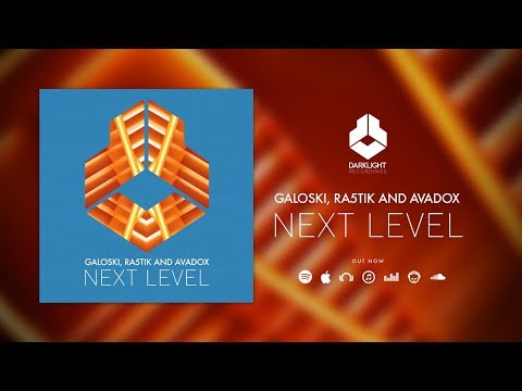 Galoski, Ra5tik and Avadox -  Next Level [Official Music Video]