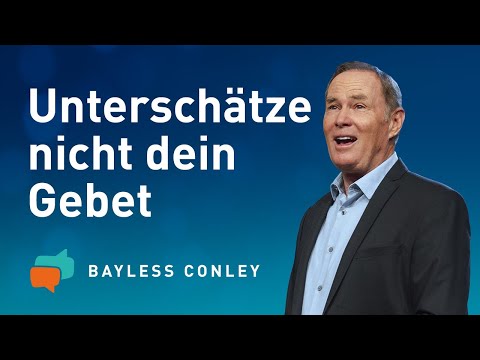 👉 Dein GEBET kann Menschen retten! – Bayless Conley