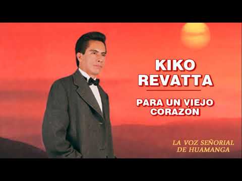 Kiko Revatta - Para un viejo corazon (Audio HD)