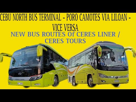Atualização do Ceres Liner. Ang Bagong Rota. Terminal Rodoviário Norte de Cebu - Poro Camotes Via Liloan Port V.V.