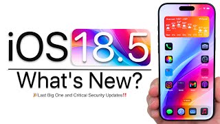 iOS 18.5 is Out! - What's New?