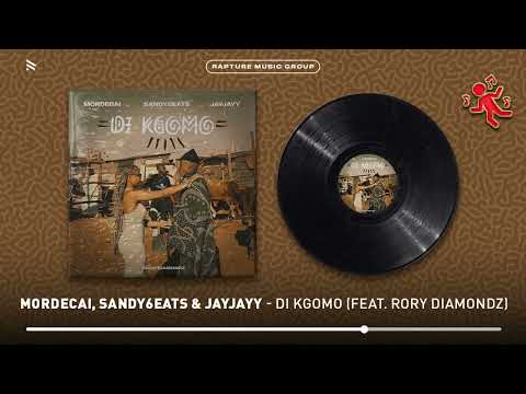 Mordecai, Sandy6eats & JayyJayy - Di Kgomo (Official Audio) feat. Rory Diamondz