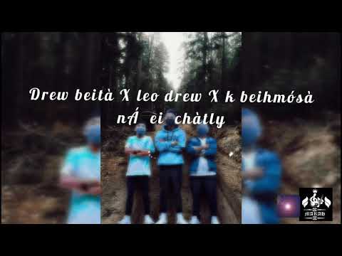 Leo Drew X Drew Beita X Beichhuano BMS - Ei cha tlyh
