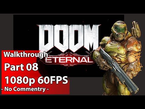 DOOM ETERNAL Walkthrough Gameplay Part 8 1080p [60fps]