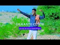 DHANTO CUSUB RUQIYAY DAWADAYDAY ABWAN NUUR GOSAR NEW VIDE 2025