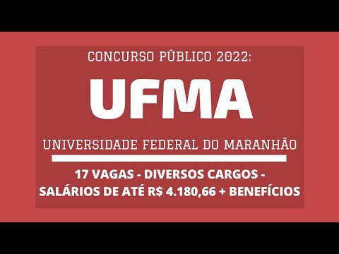Saiu Edital Concurso UFMA / 2022 - 17 vagas - Cargos Carreira de Técnico-Administrativos em Educação