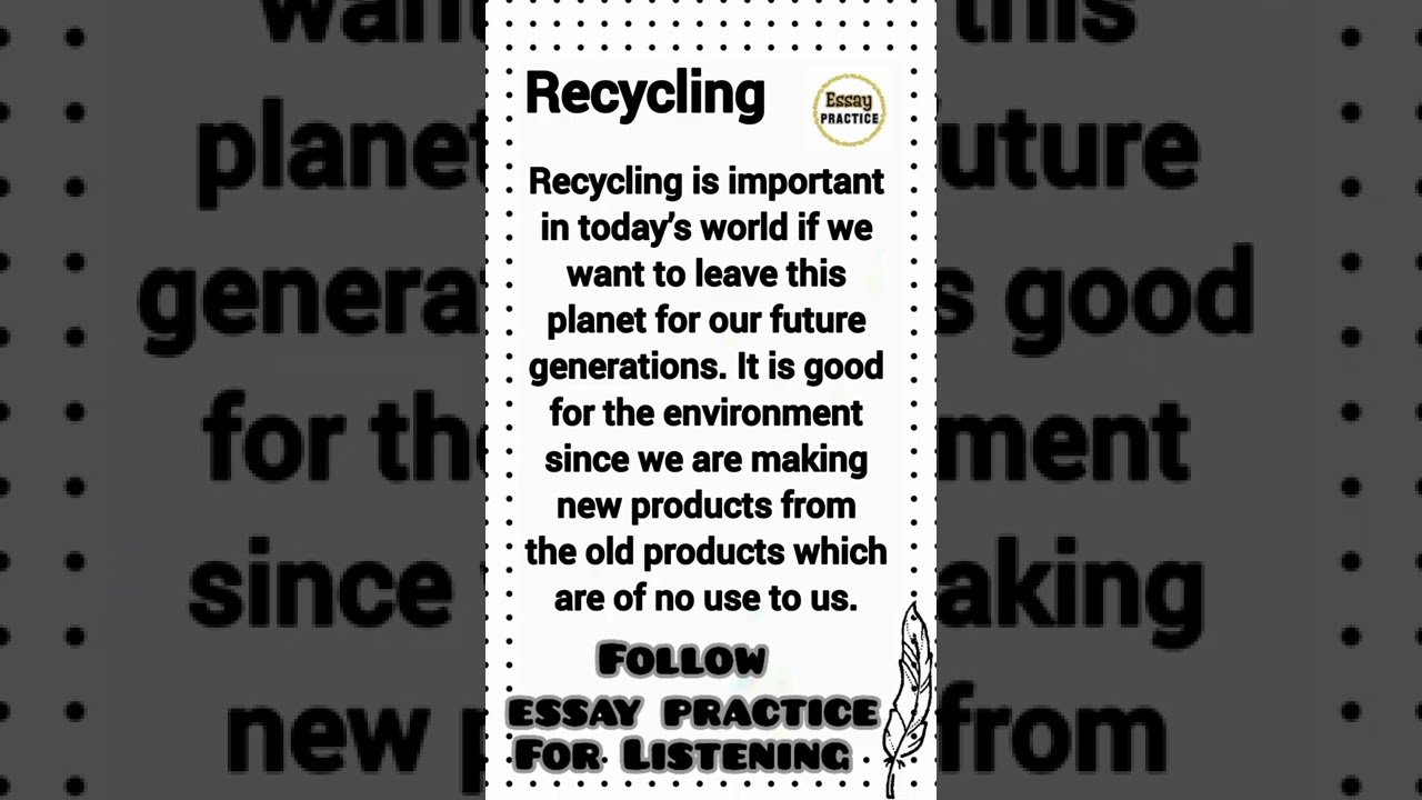 Essay On Recycling | Writing & Reading & Listening Practice | Improve English Pronunciation