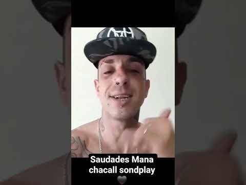 saudades Mano chacall sondplay
