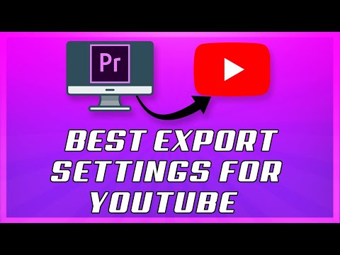 Best Export Settings Adobe Premiere Pro CC 2019