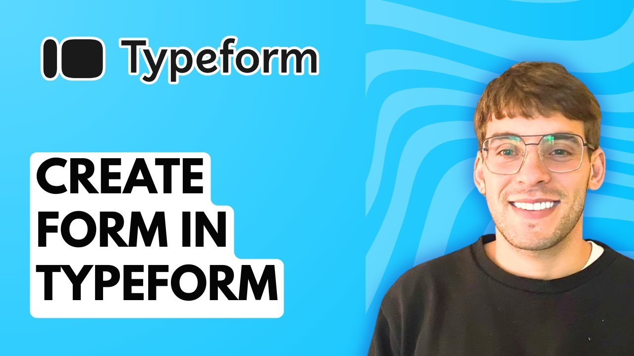 How to Create Form in Typeform [2026 Full Guide]