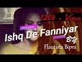 Ishq De Fanniyar-Flute Cover | Fukrey Returns | Bipra Bala | Cover Song | Instrumental