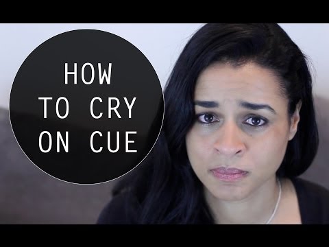 How to Cry on Cue