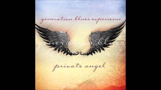 Generation Blues Experience - Private Angel
